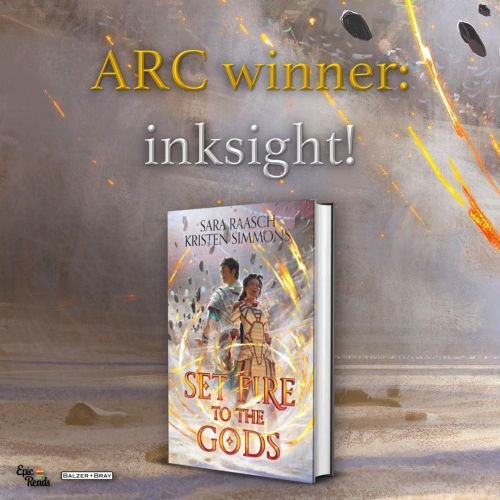 My winner of the SET FIRE TO THE GODS ARC giveaway is @inksight! Congrats!! Send me your shipping in