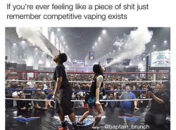 mainmanblackdynamite:  Great now I feel like a even bigger piece of shit cause I can’t vape like this 