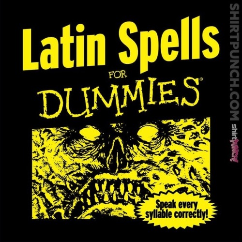 Shirt of the day for March 5, 2018: Latin Spells for Dummies found at Shirtpunch from $7.00Now new f