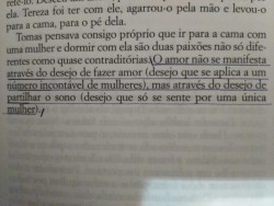 mentes-despertas:  Pequeno excerto de “A Insustentável Leveza do Ser”, de Milan Kundera. 