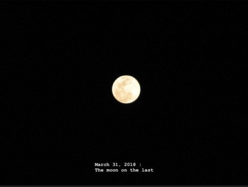 1oath:9:30pmmarch 31, 2018 :the moon on the last