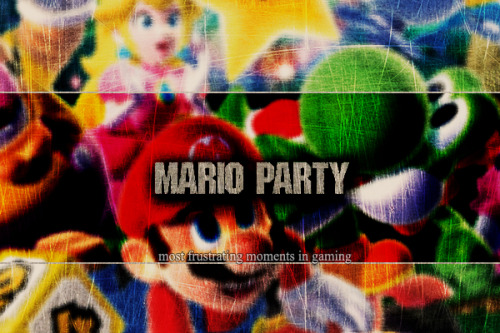 Anon request. Mario Party (AKA friendship destroyer)