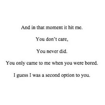 sicklysatisfied:  I was your second option | via Tumblr on We Heart Ithttp://weheartit.com/entry/112332002/via/albaspalleixa