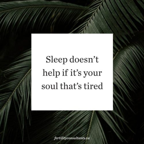 Sleep doesn’t help if it’s your soul that’s tired.