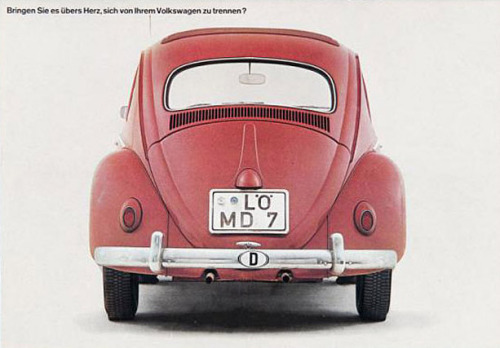 GGK, advertising for the VW Beetle, 1964. Do you have the heart to get rid of your Volkswagen? Photo