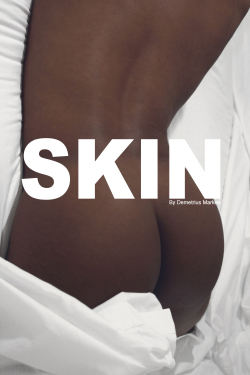 demetriusmarkeephoto: Coffee table book entitled “SKIN” coming soon.   Demetrius Markee Photography 