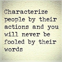 mymmm:  johnsmith67:  7thtone:  #ActionsSpeakLouderThanWords! #MorningInspiration  Absolutely.  True 