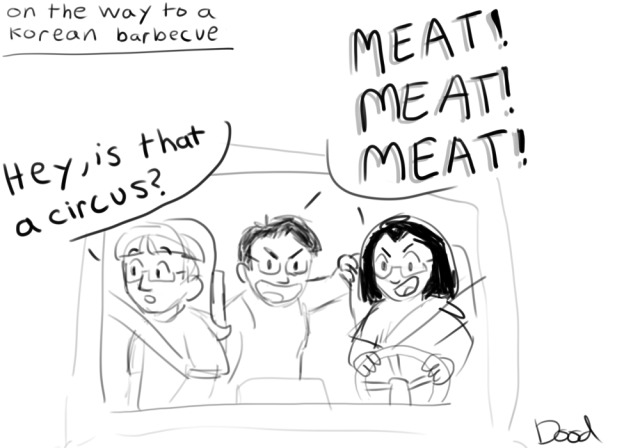 Above the drawing are the words "On the way to a Korean barbecue." The drawing shows three friends in the car. The driver and person in the backseat are smiling and chanting "Meat! Meat! Meat!" The passenger is looking out the window and saying "Hey, is that a circus?"