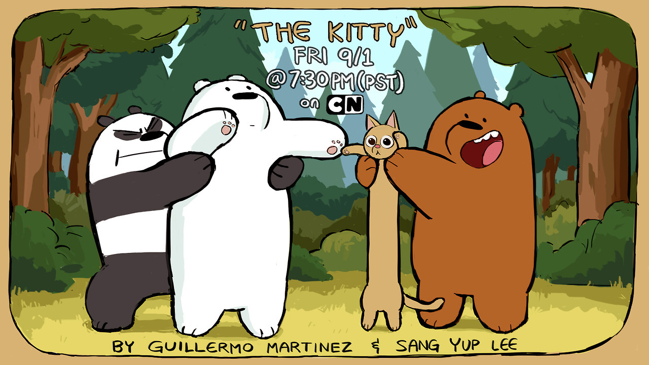 Sang yup Lee — New We Bare Bears episode,“The Kitty” at 7:30 PM...