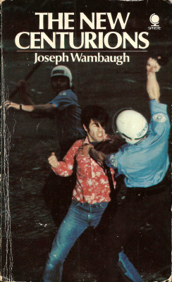 The New Centurions, by Joseph Wambaugh (Sphere, 1972).From a second-hand book shop in Clumber Park, Notts.