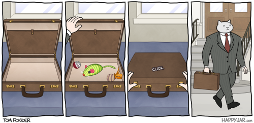 aneternalscoutandabrownie:  jamesmdavisson:  So far, I have been enjoying the Adventures of Business Cat a great deal, possibly more than is appropriate for an adult human. (All of these are from the webcomic Happy Jar) UPDATE: Now with more Business.