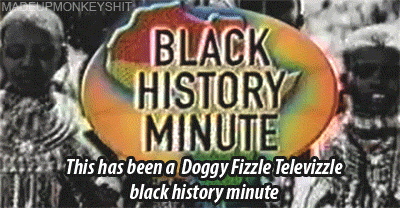 madeupmonkeyshit: It is important to know your history happy black history month