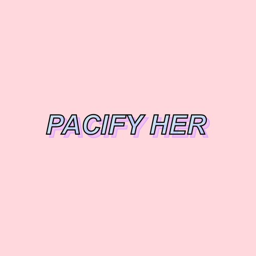 babypinkmermaid:Pacify Her / Melanie Martinez Hehe