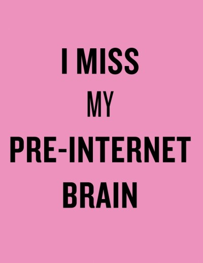 consquisiteparole:
“ Douglas Coupland, I MISS MY PRE-INTERNET BRAIN
”