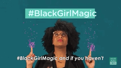 huffingtonpost:  The Meaning Of #BlackGirlMagic, And How You Can Get Some Of It 