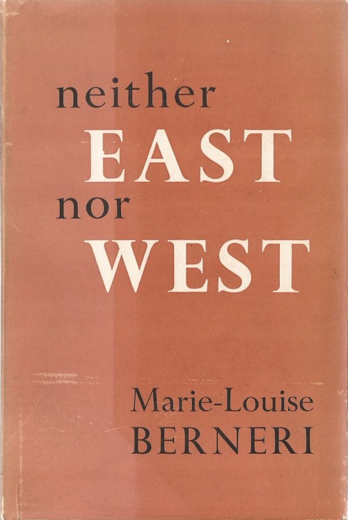 Neither East nor Westby Marie-Louise Berneripublished by Freedom Pressprinted in London, in 1952This