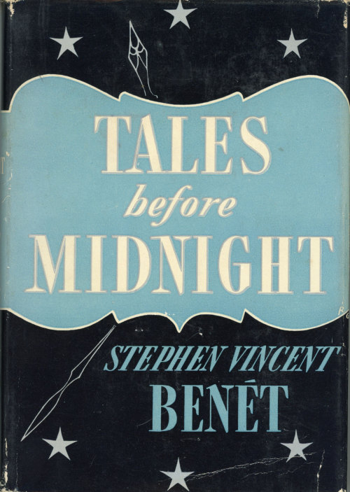 Tales Before Midnight. Stephen Vincent Benét. New York, Toronto: Farrar & Rinehart, Inc., [1939]