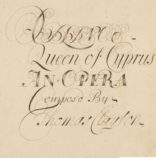Clayton, Thomas, 1673-1725. Arsinoe, Queen of Cyprus : an opera, manuscript, [after 1705]. M1500.C68
