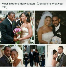 hotsexyblackmen:  Most Brothers marry sisters.