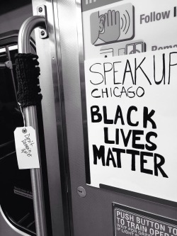 ablacknation:  Chicago, #TrainTakeOver #BlackLivesStillMatter