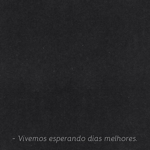 Nostalgia. Nós tal dia..
