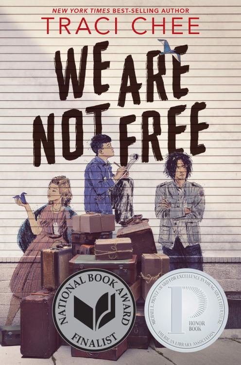 We Are Not Free by Traci CheeSet in the United States during World War II, We Are Not Free by Traci 