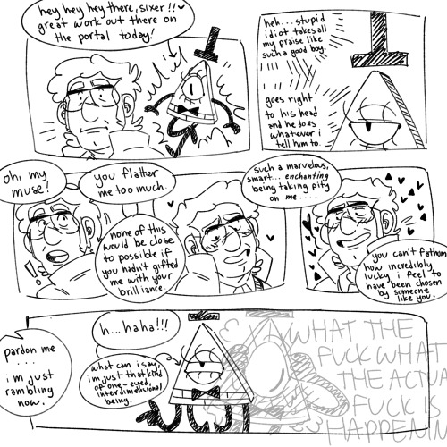 I Dont Think Bill Would Be Used To Someone Actually Liking Him.... Especially As Much As Ford Did Like