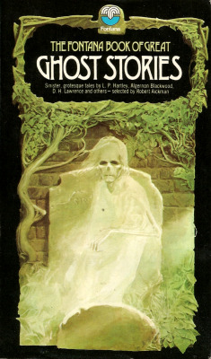 The Fontana Book Of Great Ghost Stories, Edited By Robert Aickman (Fontana, 1974).