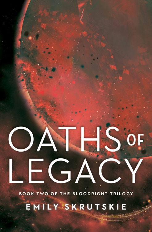 skrutskie:OATHS OF LEGACYBOOK TWO OF THE BLOODRIGHT TRILOGY5.4.21