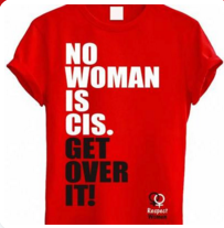 transmemesatan:  suncalf:  can you imagine wearing this shirt irl. its totally unintelligible regardless of whether or not you know what cis means. truly a message to reach the masses   i’m glad twefs are finally taking the brave stand that trans women