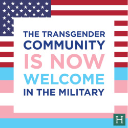 huffpostqueervoices:  HISTORY IS MADE! 🇺🇸  🇺🇸  🇺🇸The new policy means transgender service members may no longer be involuntarily discharged or denied reenlistment based on their gender identity. Those currently on duty who have been