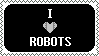 i love robots