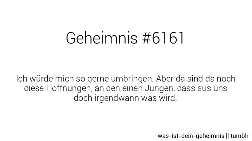 Seh' Kein Sinn Mehr Darin Zu Leben.