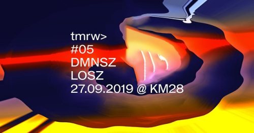 27/09 // Berlin / KM28
tmrw> presents:
Solo sets by DMNSZ and LOSZ
https://www.facebook.com/events/735282513595617/