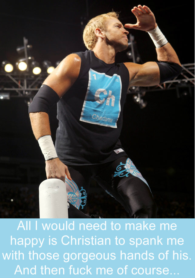 wrestlingssexconfessions:  All I would need to make me happy is Christian to spank