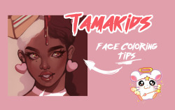 tamakid: couldn’t make a full tutorial but here are some tips on coloring faces, just some tips I use personally to help me paint 