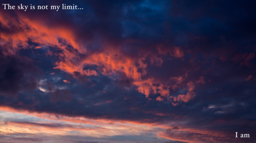 guccikisses:The sky is not my limit.. I am