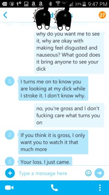 iamjalisaelite:  fullten:  Dude bought my sn this afternoon, complained that I was too hardcore, but bought my sn anyways, and all afternoon has been asking me to see his dick, ignored him for the most part because I knew I would hate him,  and look at