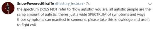 autistic-skitty:ragtimedyke:i was ranting about ableism on twitter and.  i realize a lot of people g