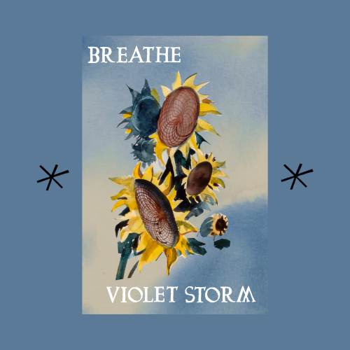 From Violet Storm's Chapbook, Breathe, Available From Bottlecap Press!