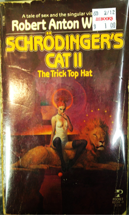 booksused: Schrödinger’s Cat II: The Trick Top Hat, by Robert Anton Wilson