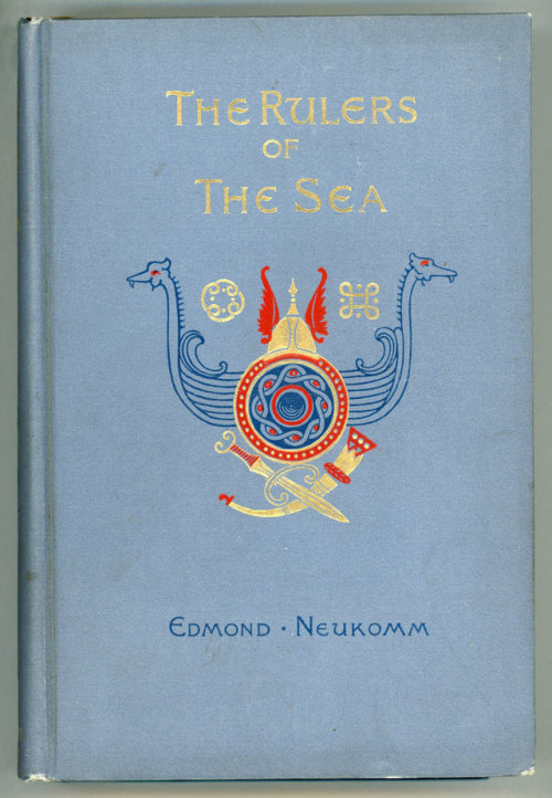 The Rulers of the Sea; The Norsemen in America from the Tenth to the Fifteenth Century. Edmond Neuko