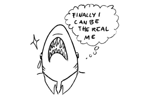 thefrogman:  wealldraw:  real women have curves, real sharks disguise themselves as women so they ca