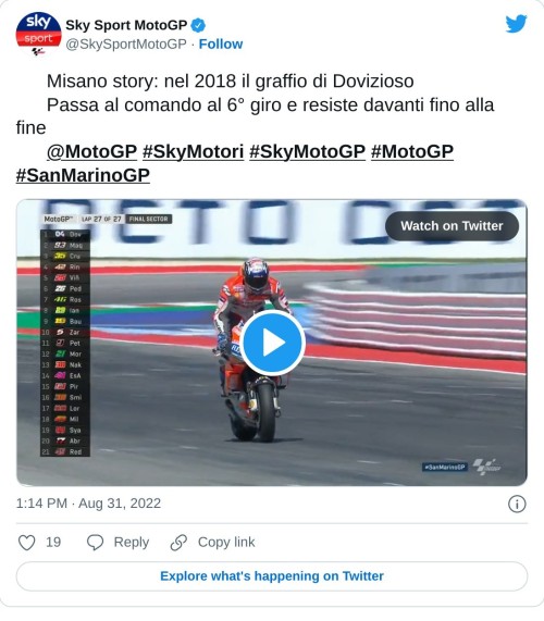 🔙 Misano story: nel 2018 il graffio di Dovizioso 💪 Passa al comando al 6° giro e resiste davanti fino alla fine 🎥 @MotoGP #SkyMotori #SkyMotoGP #MotoGP #SanMarinoGP pic.twitter.com/eNx8XG00yq  — Sky Sport MotoGP (@SkySportMotoGP) August 31, 2022