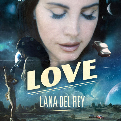lanasdaily: “LOVE” THE NEW LEAD SINGLE OF LANA DEL REY’S NEW ALBUM HAS BEEN OFFICI
