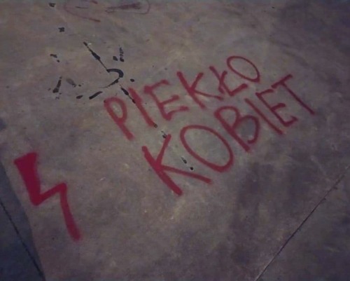 “(Poland is) Hell for Women" Feminist graffiti in Łódź, Poland in protest against the new