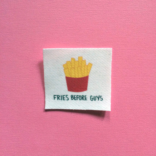 littlealienproducts:  Fries Before Guys Patch sold by RAD Stickers + Doodads 