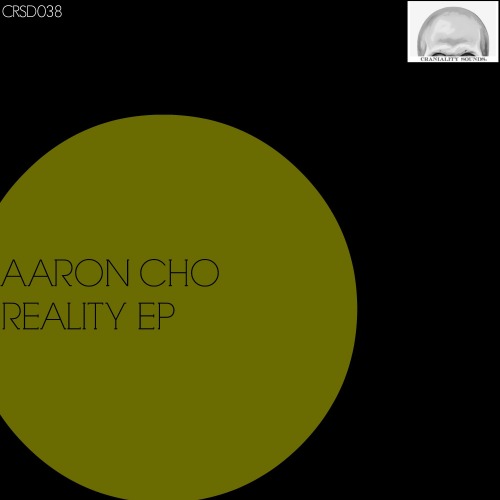 Craniality Sounds welcome Aaron Cho to the roster. He has contributed to us before with a nice deep house remix of Jon Lockley’s “Gunsmoke”. “Reality EP” is a great two-track release that showcases his style of deep house. It’s raw and gritty. Audio...