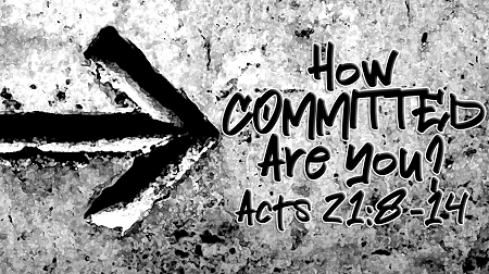 How Committed Are You Acts 21