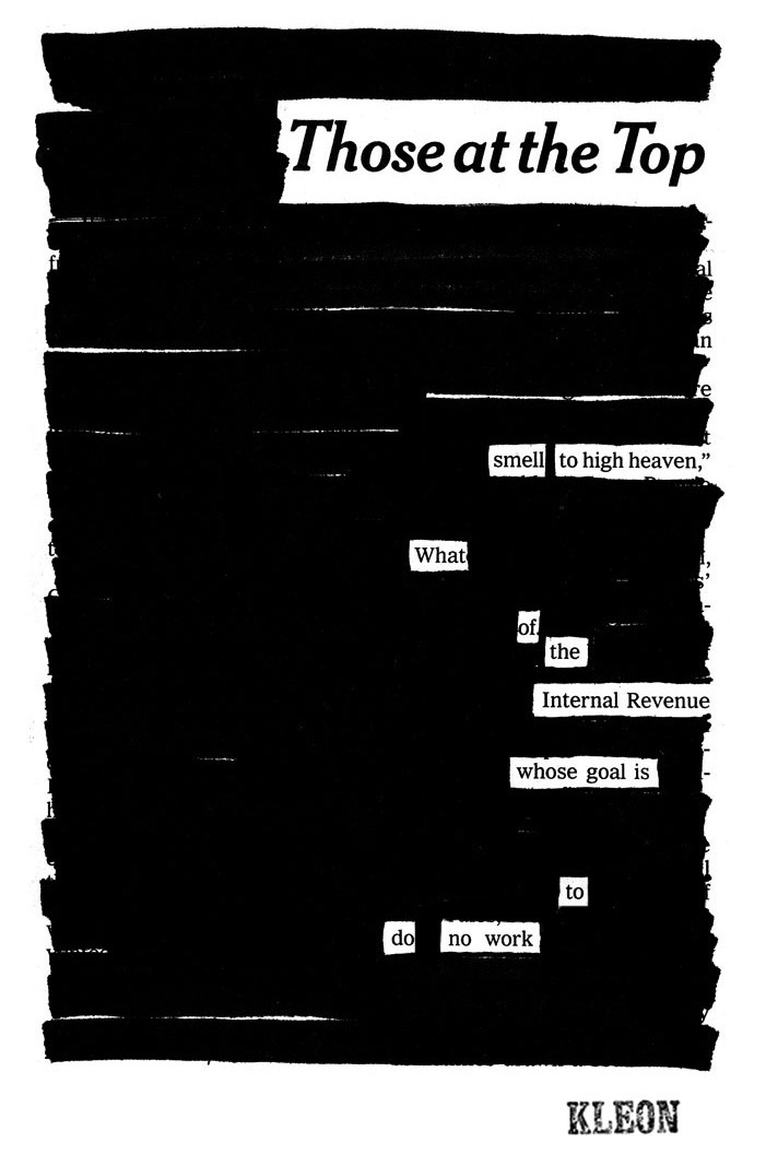 “Internal Revenue,” a newspaper blackout by Austin Kleon
Currently reading Studs Terkel’s Working, and it made me want to post this piece from the #NewspaperBlackout show in Denton.